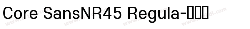 Core SansNR45 Regula字体转换